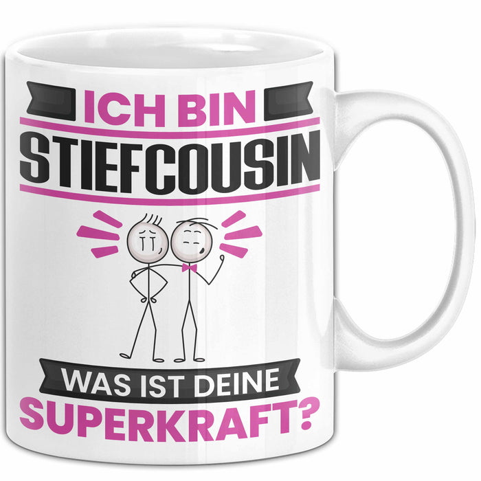 Stiefcousin Tasse Geschenk für Stiefcousin Geburtstag Lustiger Spruch Kaffee-Becher Was Ist Deine Superkraft Weiß Trendation