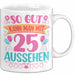 25er Geburtstag Tasse Geschenk Frauen So Gut Kann Man Mit 25 Aussehen Geschenkidee Geburtstag Weiß Trendation