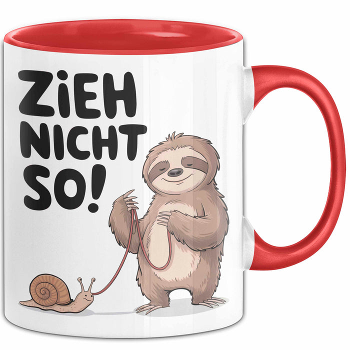 Faules Faultier Schnecke Tasse Geschenk Lustige Geschenkidee Zieh Nicht So Rot Trendation