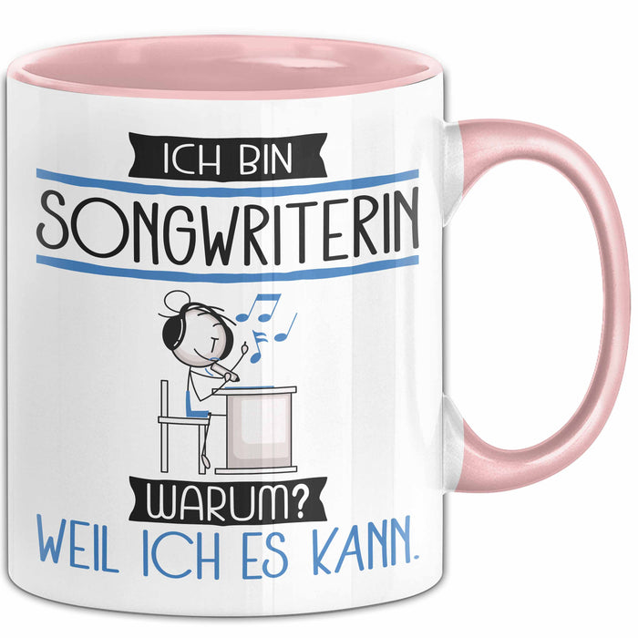 Songwriterin Tasse Geschenk Ich Bin Songwriterin Warum Weil Ich Es Kann Geschenkidee Geburtstag Rosa Trendation
