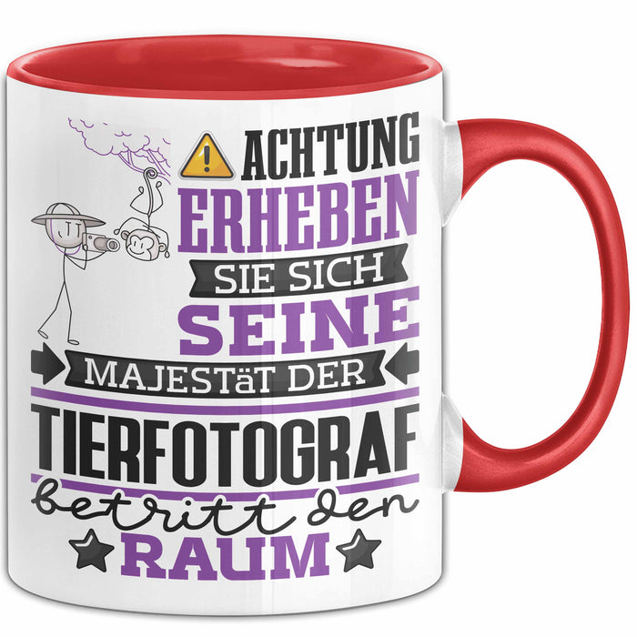 Tierfotograf Geschenk Tasse Lustiger Spruch Erheben Sie Sich Der Tierfotograf Betritt den Raum Rot Trendation