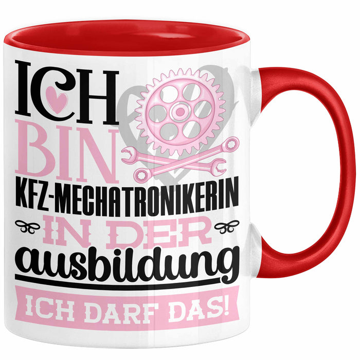 Kfz-Mechatronikerin Ausbildung Start Geschenk Tasse Ich Bin Kfz-Mechatronikerin In Der Ausbildung Ich Darf Das Kaffee-Becher Geschenkidee Rot Trendation