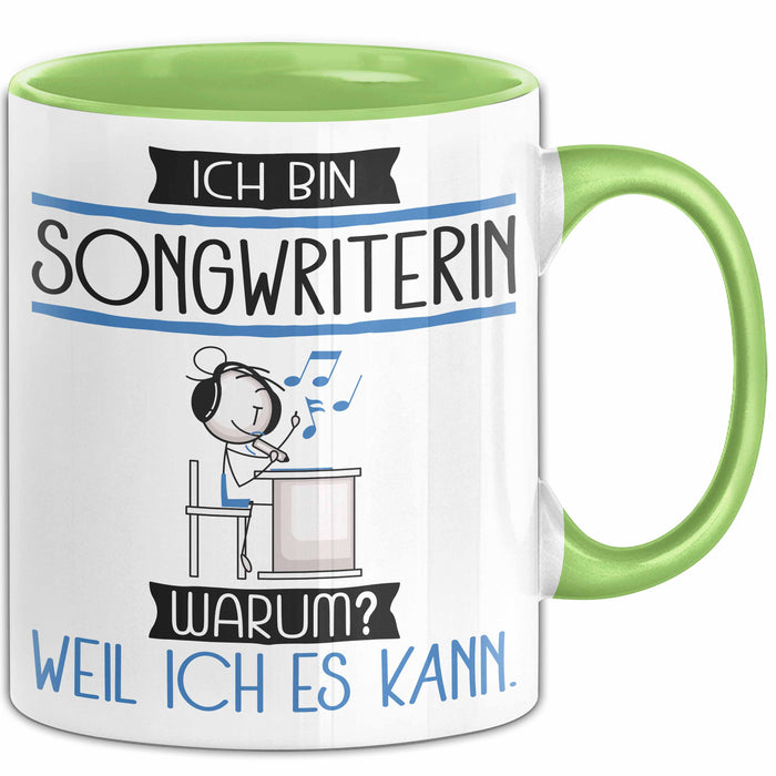 Songwriterin Tasse Geschenk Ich Bin Songwriterin Warum Weil Ich Es Kann Geschenkidee Geburtstag Grün Trendation
