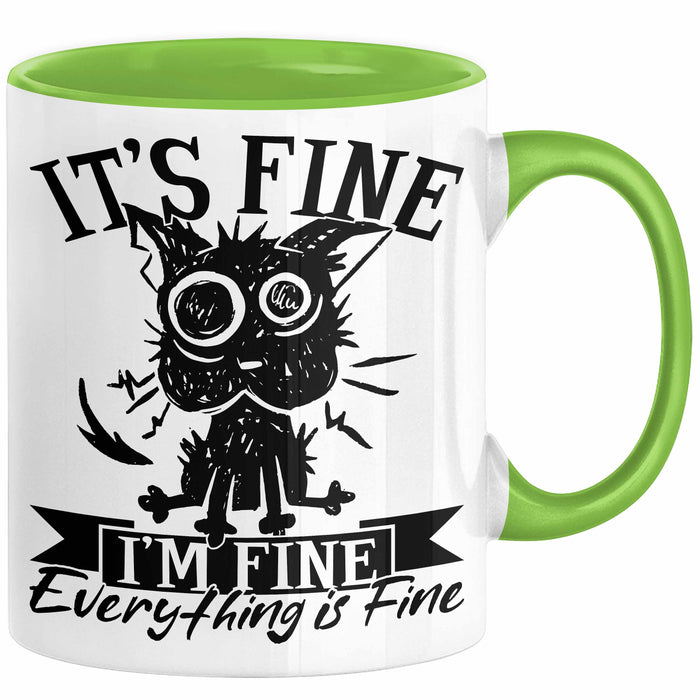 Lustige Tasse Geschenk It's Fine I'm Fine Everything Is Fine Kaffee-Becher Geschenkidee Frauen Sarkasmus Humor Grün Trendation