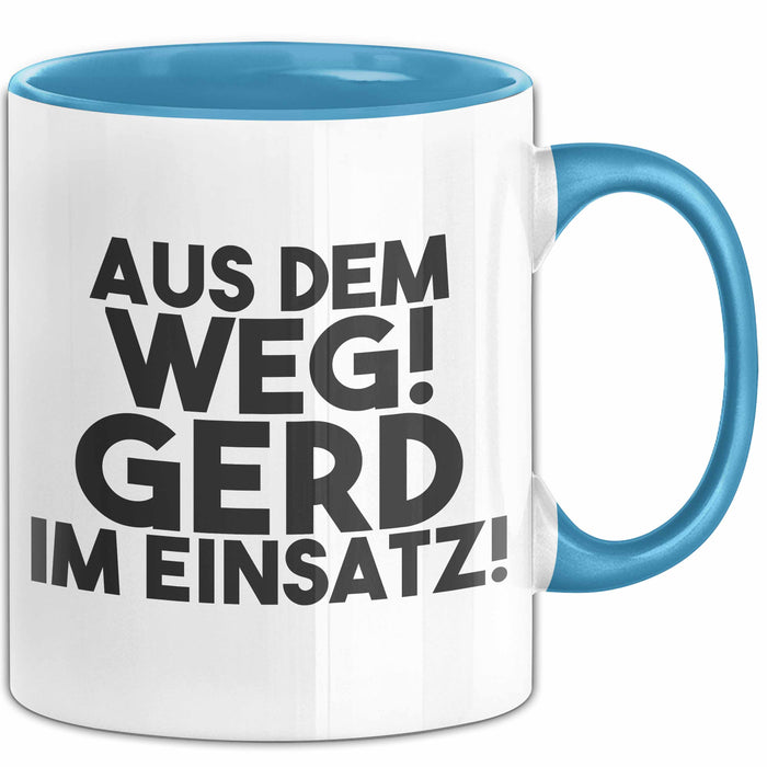 Gerd Tasse Aus Dem Weg! Gerd Im Einsatz! Geschenk