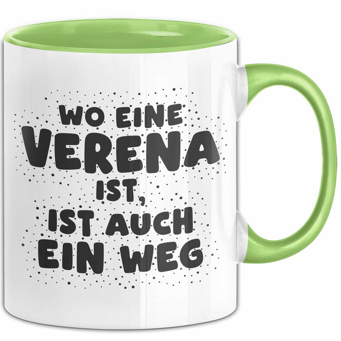 Verena Tasse Wo Eine Verena Ist, Ist Auch Ein Weg Geschenk