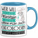Geologin Tasse Geschenk Spruch Wer Will Schon Prinzessin Sein Wenn Man Auch Geologin Sein Kann Blau Trendation
