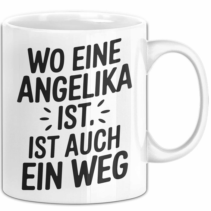 Angelika Tasse Geschenk Wo Eine Angelika Ist Ist Auch Ein Weg Geschenkidee Becher mit Name Weiß Trendation