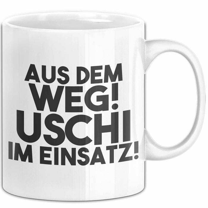 Uschi Tasse Aus Dem Weg! Uschi Im Einsatz! Geschenk