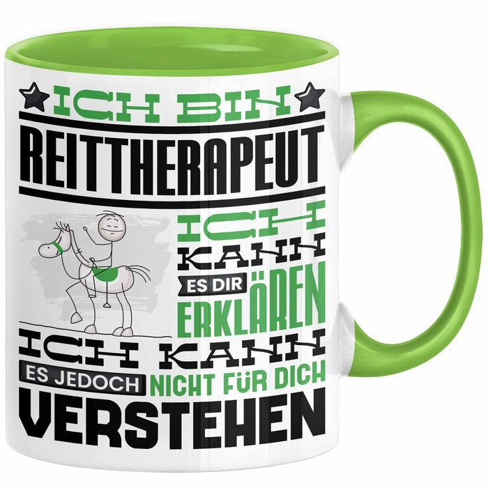 Reittherapeut Geschenk Kaffee-Tasse Geschenkidee für Reittherapeut Ich Bin Reittherapeut Ich Kann Es Dir Erklären Jedoch Nicht Für Dich Verstehen Spruch Lustig Grün Trendation