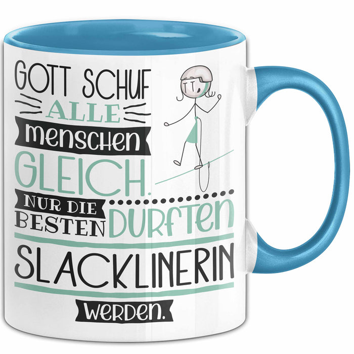 Slacklinerin Geschenk Becher Tasse Gott Schuf Alle Menschen Gleich Nur Die Besten Durfeten Slacklinerin Werden Geschenkidee Lustig Blau Trendation