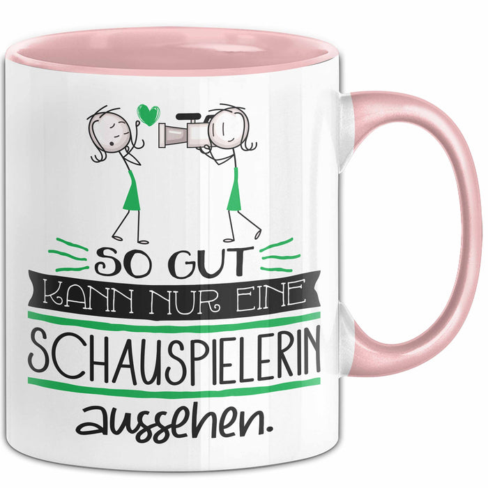 Schauspielerin Geschenk Tasse So Gut Kann Nur Eine Schauspielerin Aussehen Geschenkidee Geburtstag Weihnachten Lustig Rosa Trendation