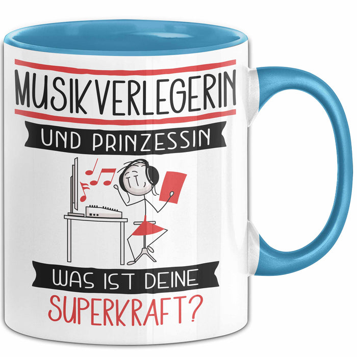 Musikverlegerin Und Prinzessin Tasse Geschenk Für Eine Musikverlegerin Geburtstag Was Ist Deine Superkraft Blau Trendation
