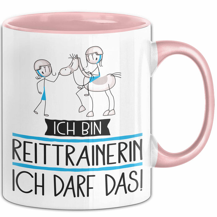 Geschenk für Reittrainerin Tasse Lustige Geschenkidee Geburtstag Ich Bin Reittrainerin Ich Darf Das Rosa Trendation