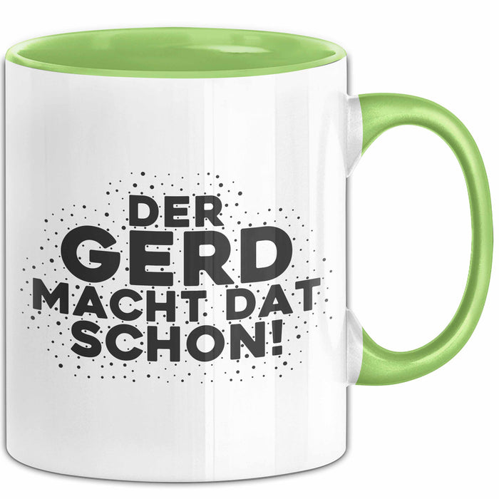 Gerd Tasse Der Gerd Macht Dat Schon Geschenk