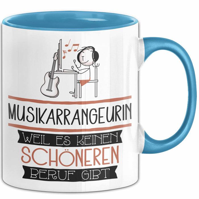 Musikarrangeurin Weil Es Keinen Schöneren Beruf Gibt Tasse Geschenk für Eine Musikarrangeurin Lustig Blau Trendation