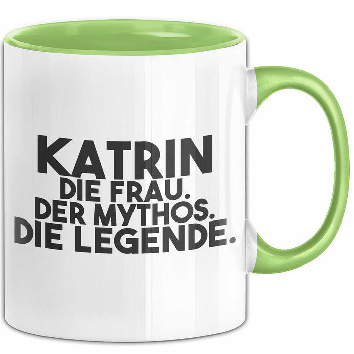 Katrin Tasse Katrin – Die Frau. Der Mythos. Die Legende. Geschenk Grün Trendation