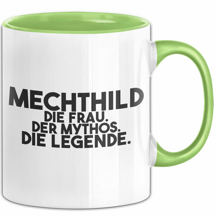 Mechthild Tasse Mechthild – Die Frau. Der Mythos. Die Legende. Geschenk Grün Trendation