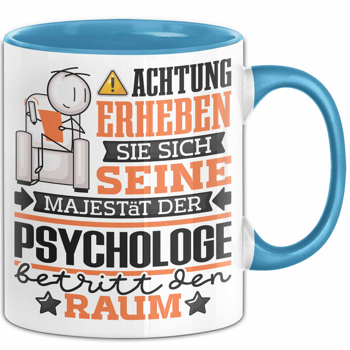 Psychologe Geschenk Tasse Lustiger Spruch Erheben Sie Sich Der Psychologe Betritt den Raum Blau Trendation
