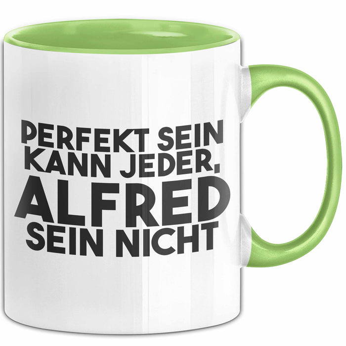 Alfred Tasse Perfekt Sein Kann Jeder, Alfred Sein Nicht Geschenk
