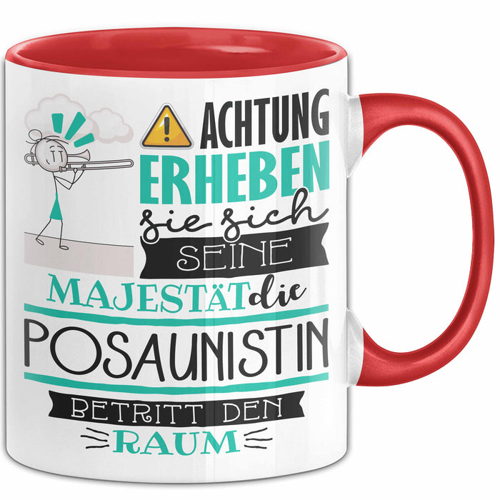 Posaunistin Tasse Geschenk Lustiger Spruch Bitte Erheben Sie Sich Seine Majestät Die Posaunistin Betritt Den Raum Rot Trendation