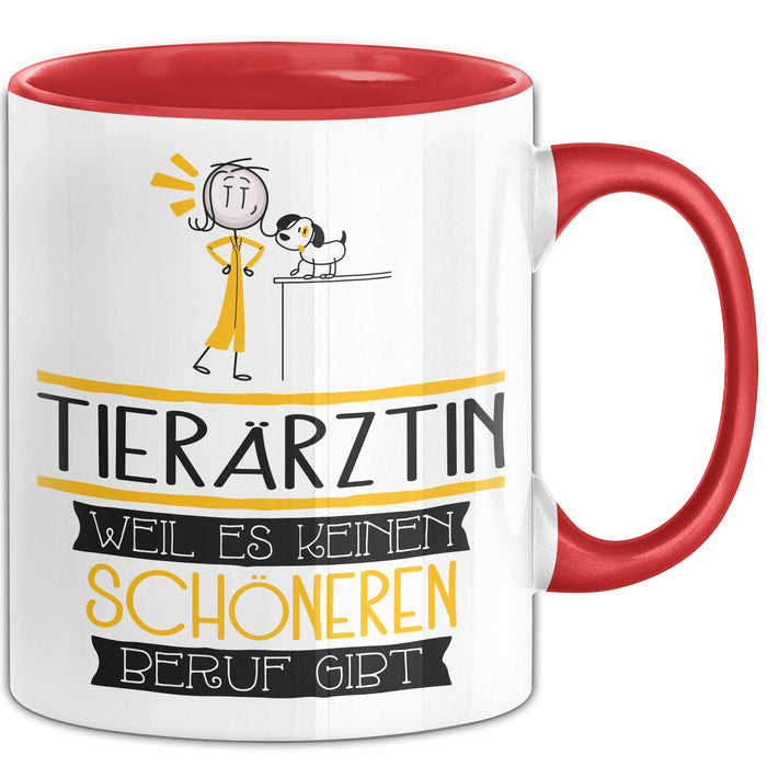 Tierärztin Weil Es Keinen Schöneren Beruf Gibt Tasse Geschenk für Eine Tierärztin Lustig Rot Trendation