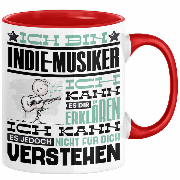 Indie-Musiker Geschenk Tasse Geschenkidee für Indie-Musiker Geburtstag Lustig Ich Bin Indie-Musiker Ich Kann Es Dir Erklären Aber Nicht Für Dich Verstehen Rot Trendation