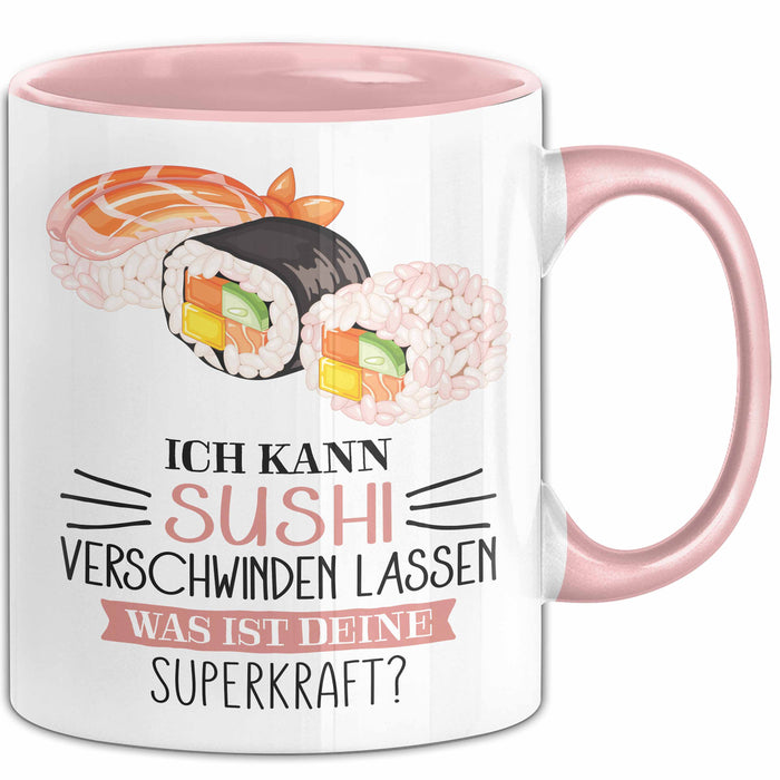 Sushi-Liebhaber Tasse Geschenk Ich Kann Sushi Verschwinden Lassen Was Ist Deine Superkraft Becher Geschenkidee Suhshi Kaffee-Becher Rosa Trendation