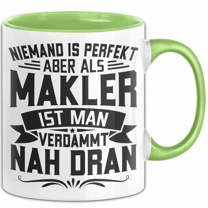 Makler Tasse Geschenk Niemand Ist Perfekt Immobilien Makler Geschenkidee Grün Trendation