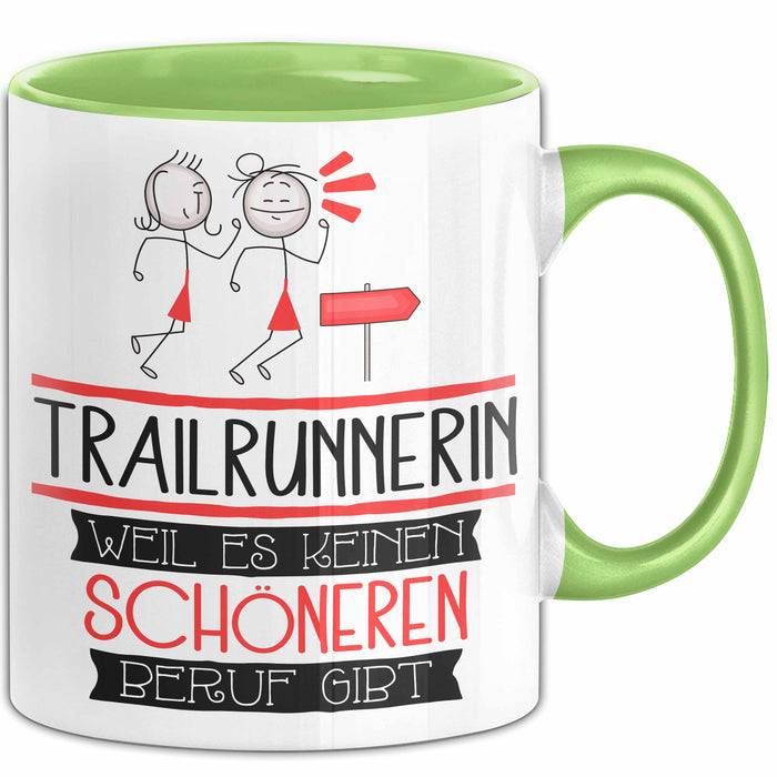 Trailrunnerin Weil Es Keinen Schöneren Beruf Gibt Tasse Geschenk für Eine Trailrunnerin Lustig Grün Trendation