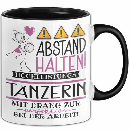 Tänzerin Tasse Geschenk Lustig Abstand Halten Hochleistungs-Tänzerin Mit Drang Zur Perfektion Bei Der Arbeit Trendation