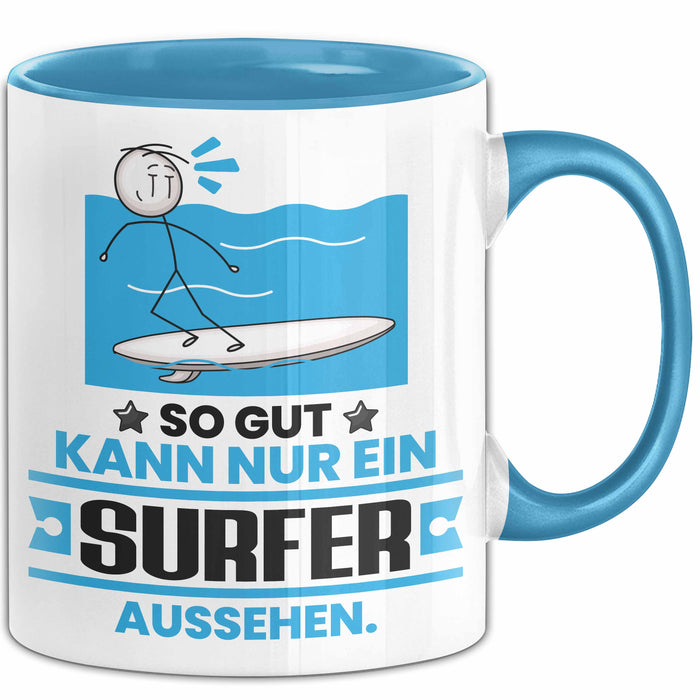 Surfer Geschenk Tasse So Gut Kann Nur Ein Surfer Aussehen Geschenkidee Kaffee-Becher Blau Trendation