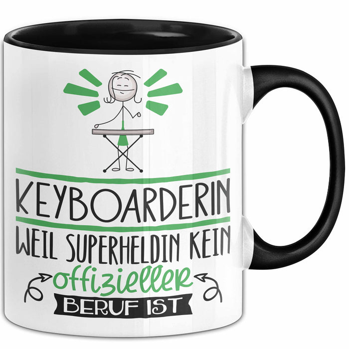 Keyboarderin Geschenk Tasse Lustiger Spruch Keyboarderin Weil Superheldin Kein Offizieller Beruf Ist Geschenkidee Schwarz Trendation