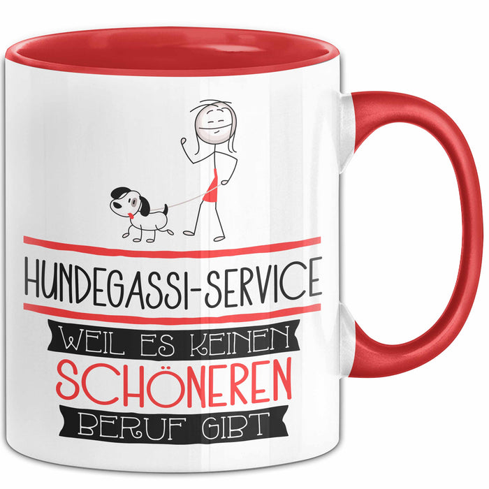 Hundegassi-Service Weil Es Keinen Schöneren Beruf Gibt Tasse Geschenk für Eine Hundegassi-Service Lustig Rot Trendation