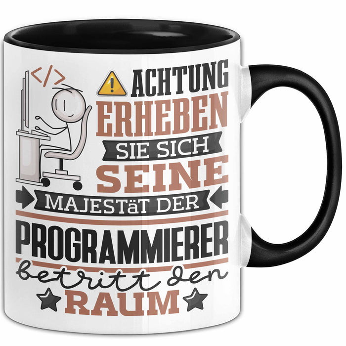 Programmierer Geschenk Tasse Lustiger Spruch Erheben Sie Sich Der Programmierer Betritt den Raum Schwarz Trendation