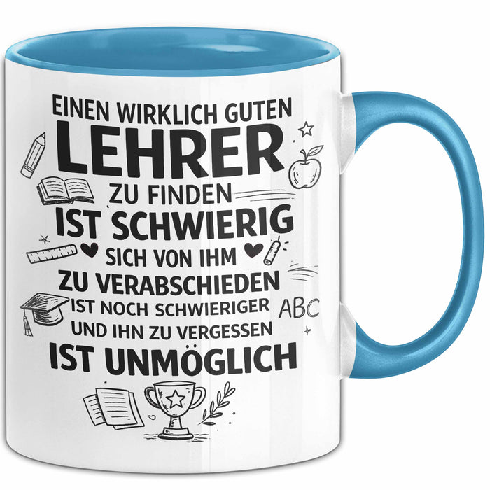 Unterricht Lehrer Wertschätzung Tasse Geschenk Lustige Geschenkidee Spruch Einen Wirklich Guten Lehrer Zu Finden Ist Schwierig Blau Trendation