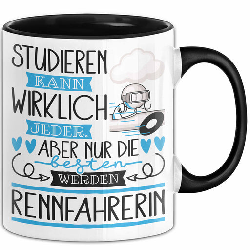 Rennfahrerin Tasse Lustiges Geschenk Studieren Kann Wirklich Jeder Nur Die Besten Werden Rennfahrerin Trendation