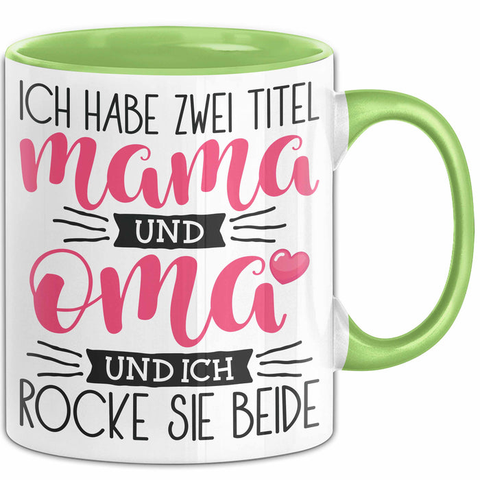 Mama und Oma Tasse Geschenk Muttertag Lustiger Spruch Rocke Beide Grün Trendation