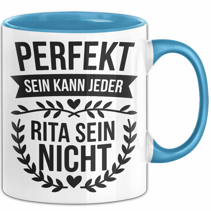 Rita Tasse Geschenk Perfekt Sein Kann Jeder Geschenkidee Geburtstag Blau Trendation