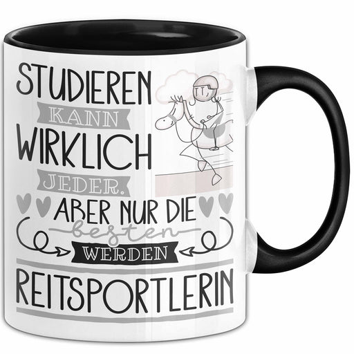 Reitsportlerin Tasse Lustiges Geschenk Studieren Kann Wirklich Jeder Nur Die Besten Werden Reitsportlerin Trendation
