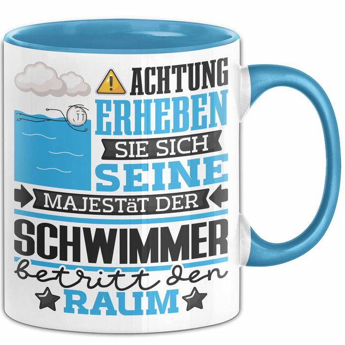 Schwimmer Geschenk Tasse Lustiger Spruch Erheben Sie Sich Der Schwimmer Betritt den Raum Blau Trendation