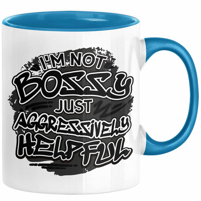 Chef Tasse Geschenk Kollegin Geschenkidee Kollege I'm Not Bossy Im Just Aggressively Helpful Blau Trendation