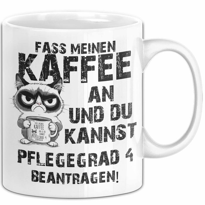 Humor Tasse Pflege Kaffee-Becher Lustig Und Du Kannst Pflegegrad 4 Beantragen Fass Meinen Kaffee An Büro Krankenschwester Weiß Trendation