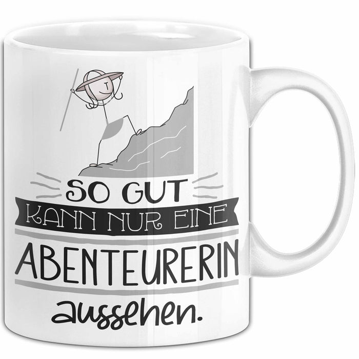 Abenteurerin Geschenk Tasse So Gut Kann Nur Eine Abenteurerin Aussehen Geschenkidee Geburtstag Weihnachten Lustig Weiß Trendation