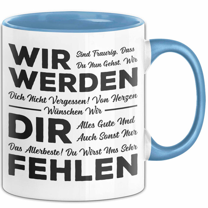 Büro Arbeit Kollege Tasse Geschenk Lustige Geschenkidee Spruch Wir Werden Dir Fehlen Blau Trendation
