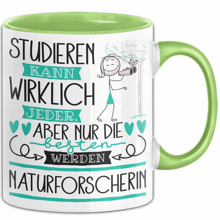 Naturforscherin Tasse Lustiges Geschenk Studieren Kann Wirklich Jeder Nur Die Besten Werden Naturforscherin Grün Trendation