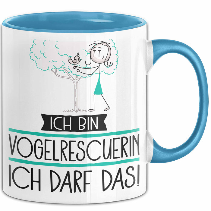 Geschenk für Vogelrescuerin Tasse Lustige Geschenkidee Geburtstag Ich Bin Vogelrescuerin Ich Darf Das Blau Trendation