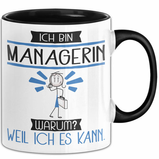 Managerin Tasse Geschenk Ich Bin Managerin Warum Weil Ich Es Kann Geschenkidee Geburtstag Trendation