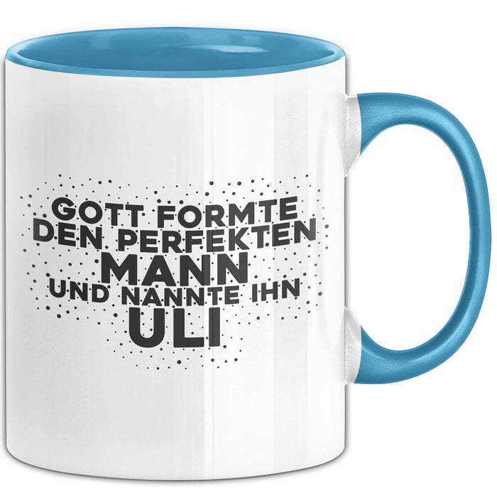Uli Tasse Gott Formte Den Perfekten Mann Und Nannte Ihn Uli Geschenk