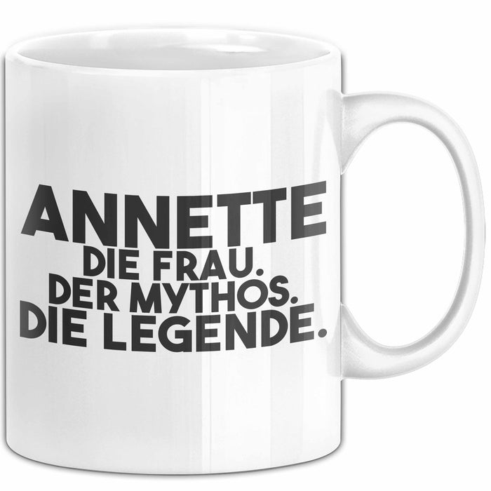 Annette Tasse Annette – Die Frau. Der Mythos. Die Legende. Geschenk Weiß Trendation